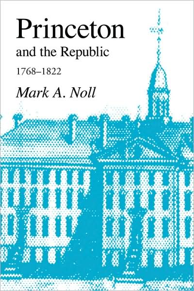 Princeton And The Republic, 1768-1822
