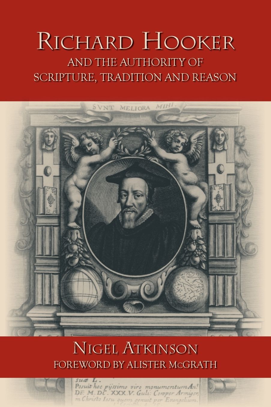 Richard Hooker And The Authority Of Scripture, Tradition And Reason