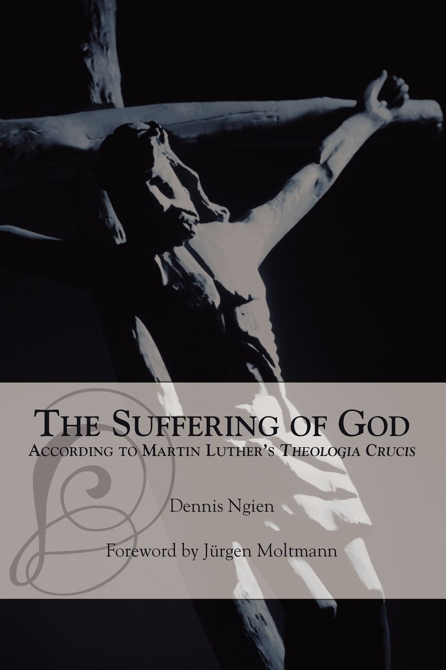 The Suffering Of God According To Martin Luther's 'Theologia Crucis'