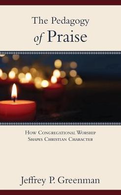The Pedagogy of Praise