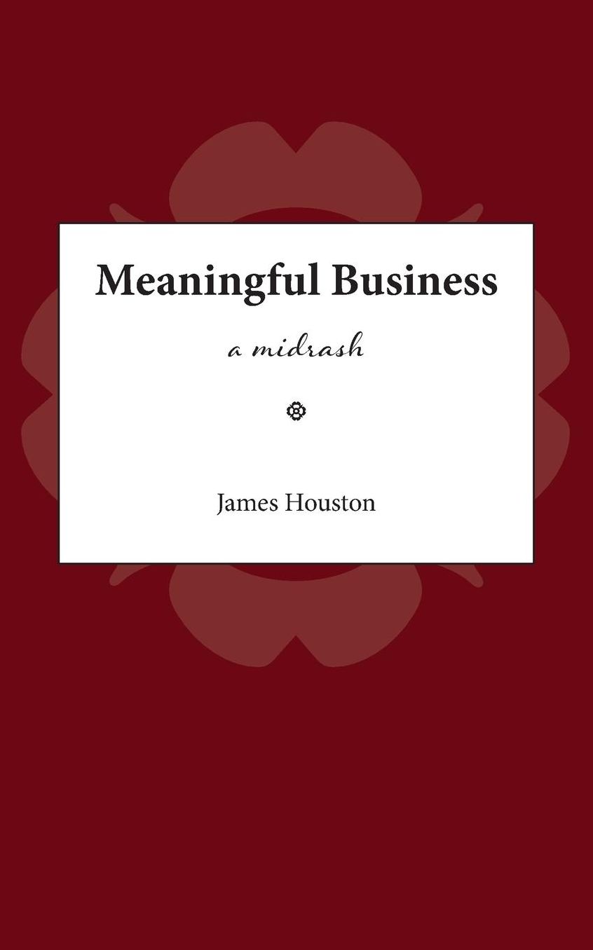 Meaningful Business: A Midrash