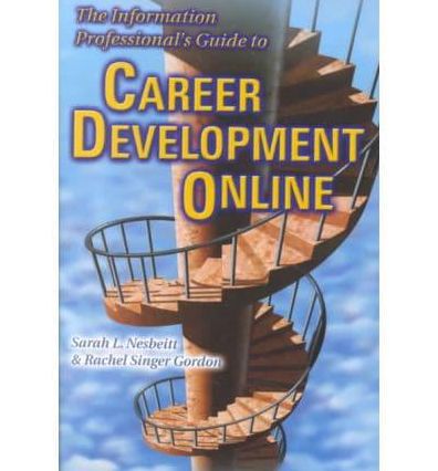 Information Professional's Guide to Career Development Online