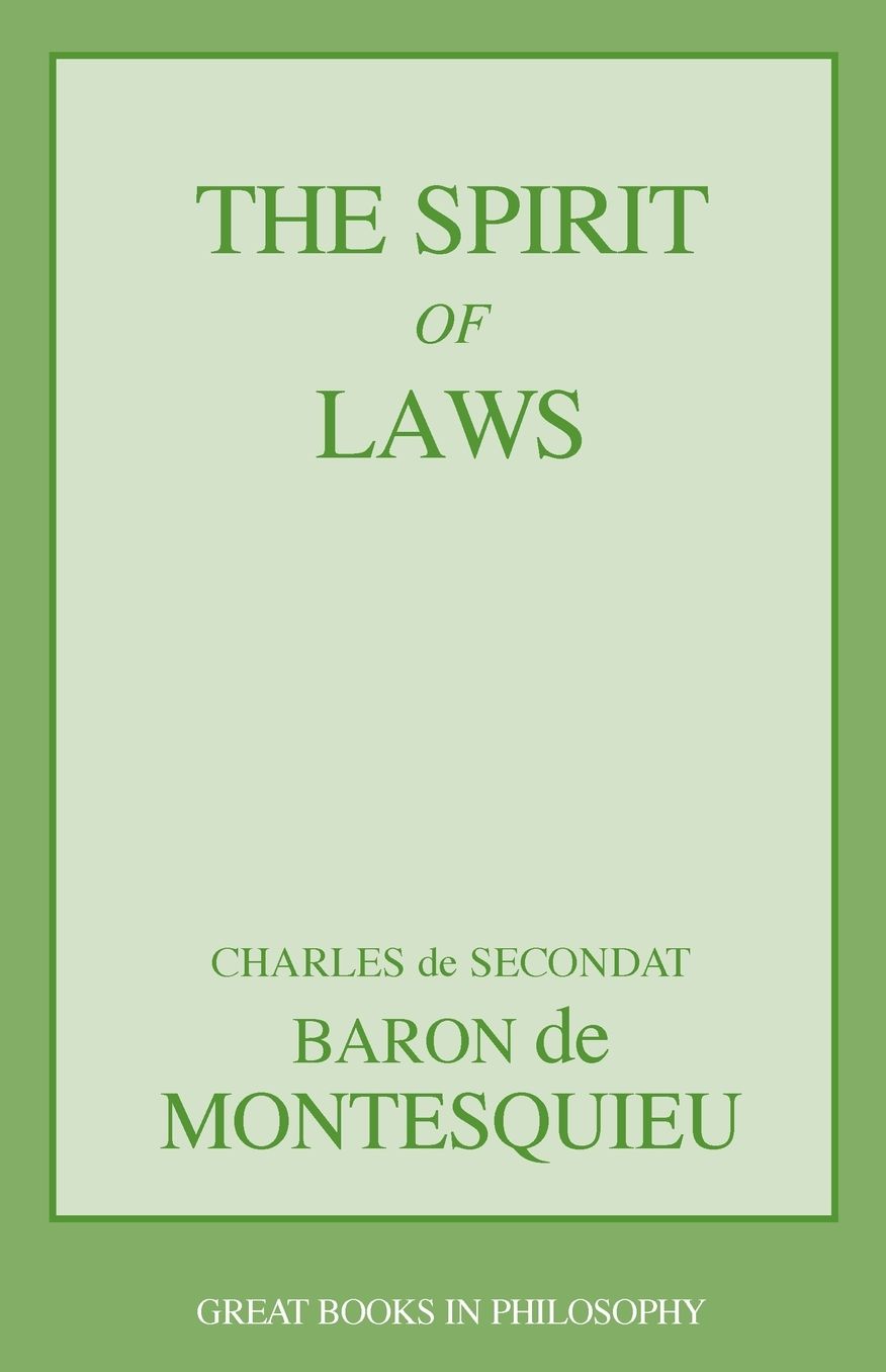 The Spirit of Laws (Great Books in Philosophy)