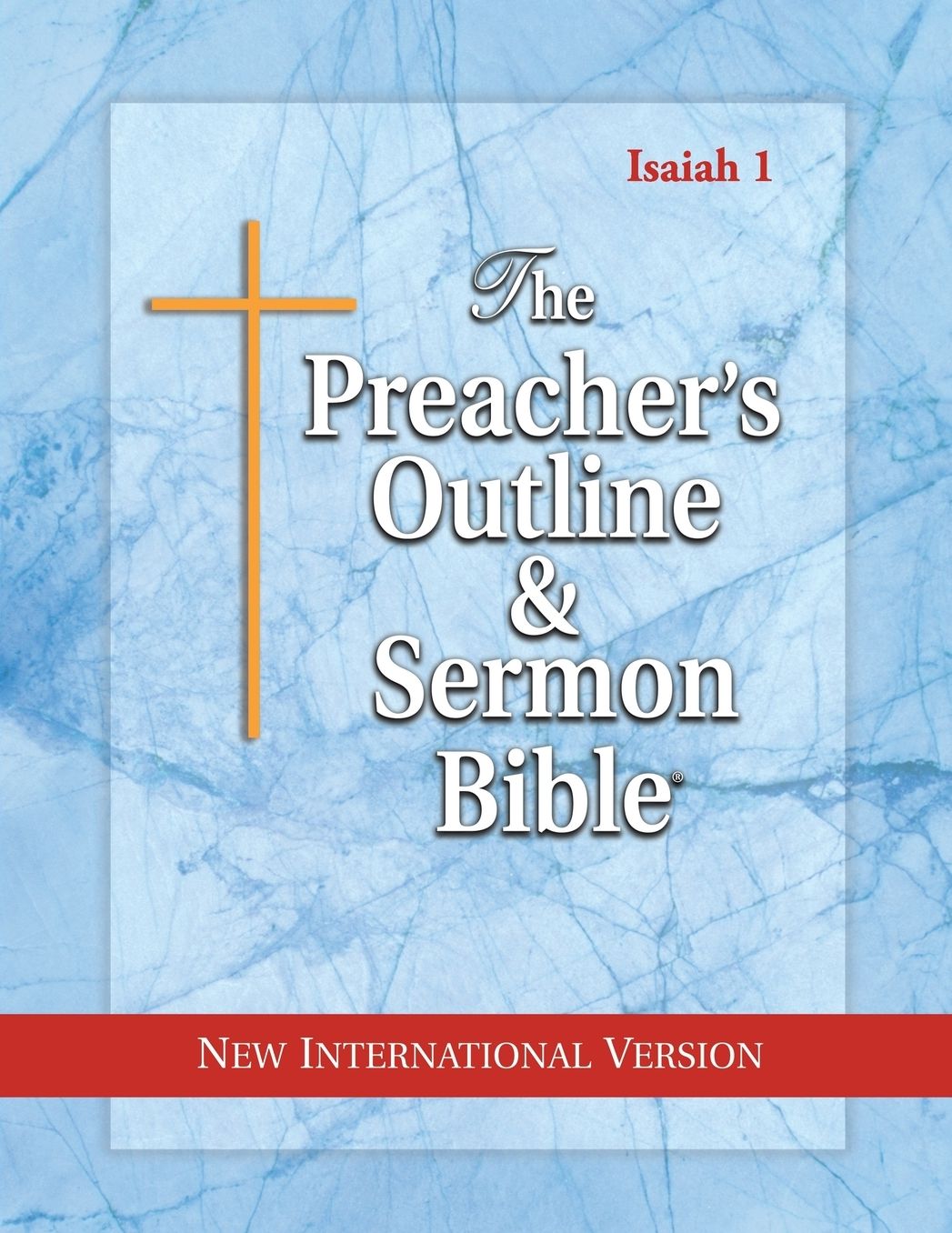The Preacher's Outline & Sermon Bible: Isaiah Vol. 1: New International Version