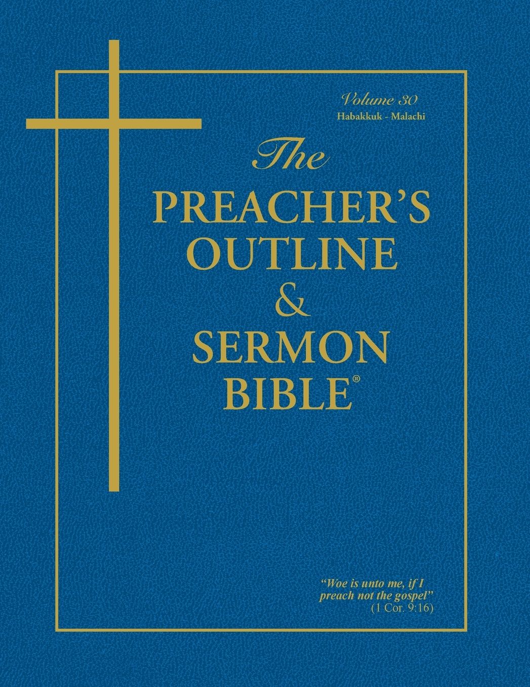 Preacher's Outline and Sermon Bible, Habakkuk-Malachi (KJV)