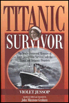 Titanic Survivor: The Newly Discovered Memoirs of Violet Jessop Who Survived both the Titanic and Britannic Disasters