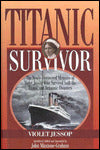 Titanic Survivor: The Newly Discovered Memoirs of Violet Jessop Who Survived both the Titanic and Britannic Disasters