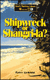 Shipwreck or Shangri-La?