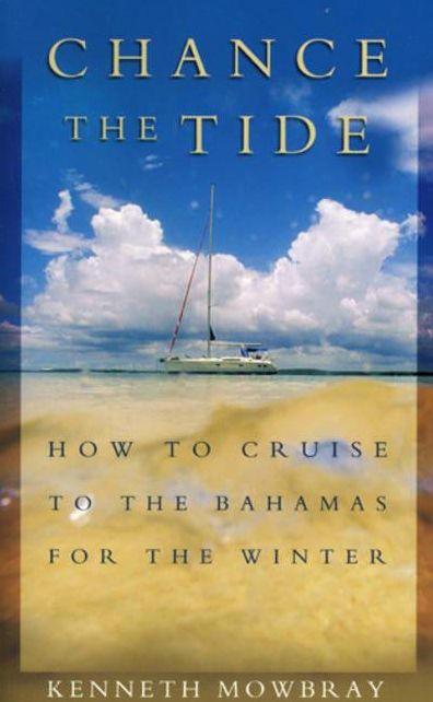 Chance the Tide: How to Cruise to the Bahamas for the Winter