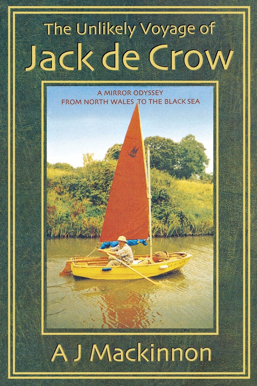 The Unlikely Voyage of Jack de Crow: A Mirror Odyssey from North Wales to the Black Sea