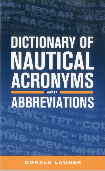 Dictionary of Nautical Acronyms and Abbreviations
