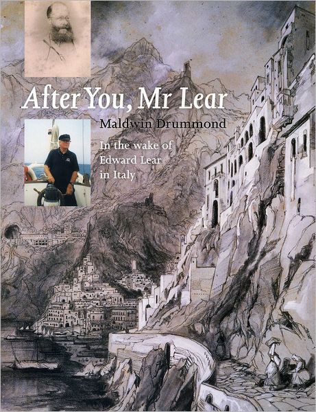 After You, Mr. Lear: In the Wake of Edward Lear in Italy