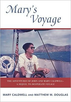 Mary's Voyage: The Adventures of John and Mary Caldwell: A Sequel to Desperate Voyage