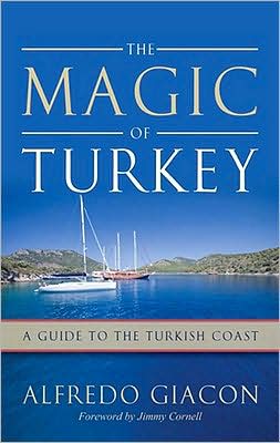 Magic of Turkey: A Guide to the Turkish Coast
