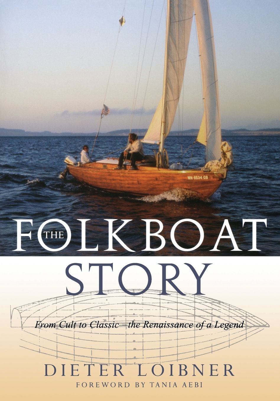 Folkboat Story: From Cult to Classic: The Renaissance of a Legend