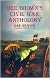 Dee Brown's Civil War Anthology