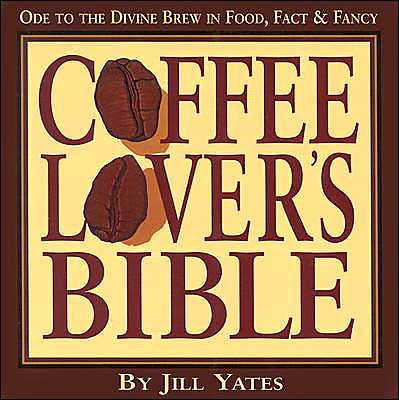 Coffee Lover's Bible