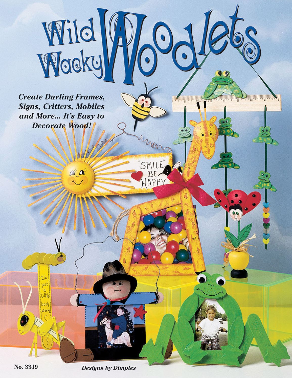 Wild Wacky Woodlets: Create Darling Frames, Signs, Critters, Mobiles and More.It's Easy to Decorate wood