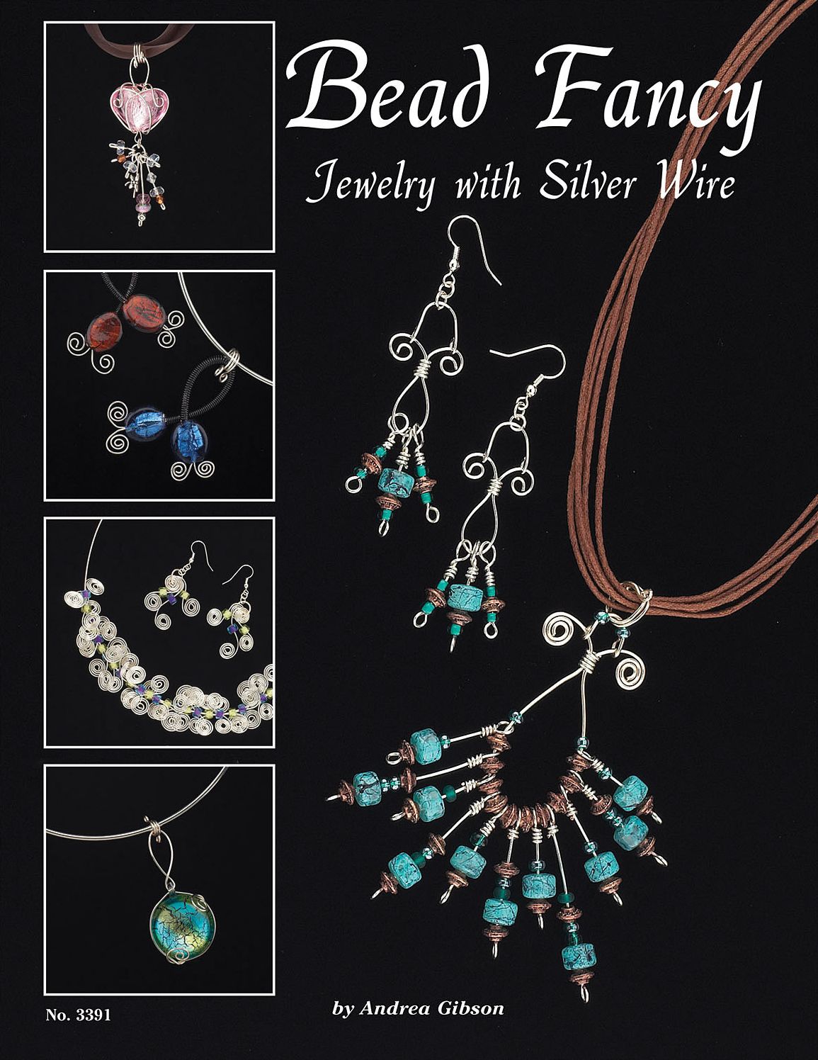Bead Fancy: Jewelry with silver Wire