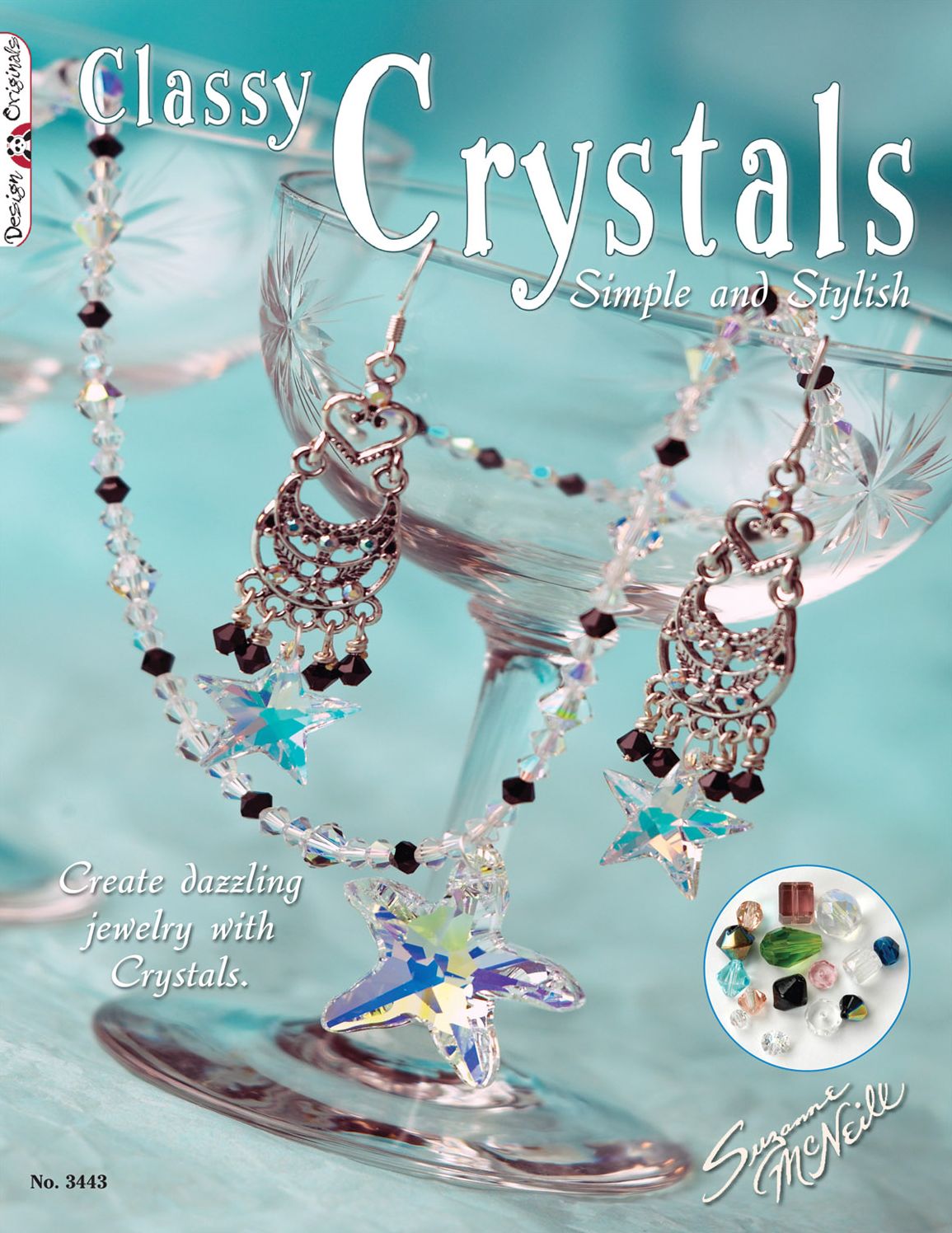 Classy Crystals: Simple and Stylish. Create Dazzling jewelry with Crystals.