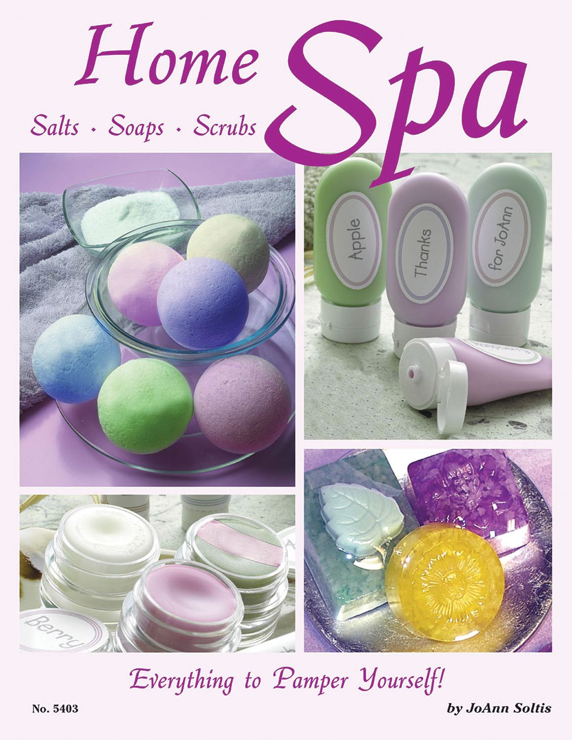 Home Spa: Salts Soaps Scrubs Everything to Pamper Yourself