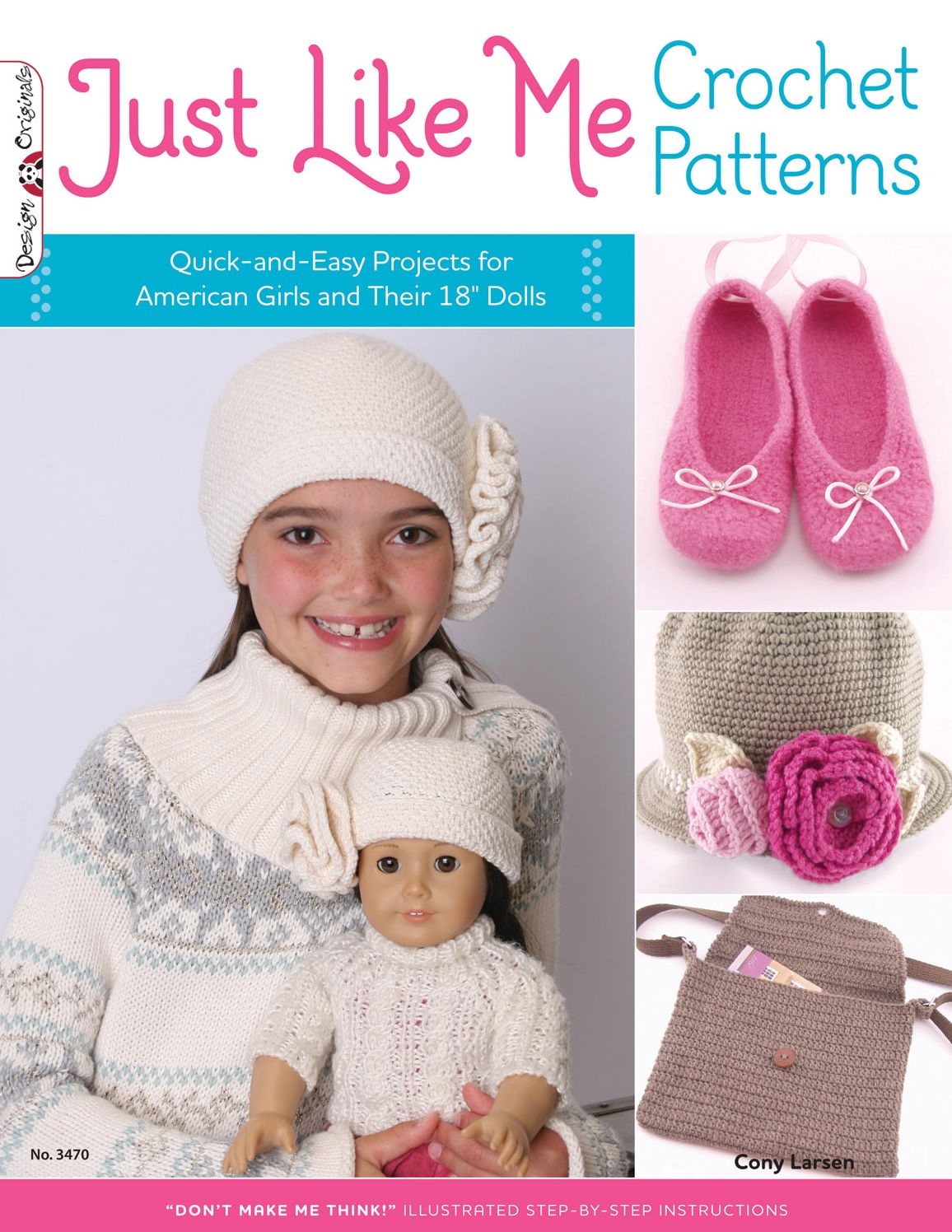 Just Like Me Crochet Patterns: Quick-and-Easy Projects for American Girls and Their 18" Dolls