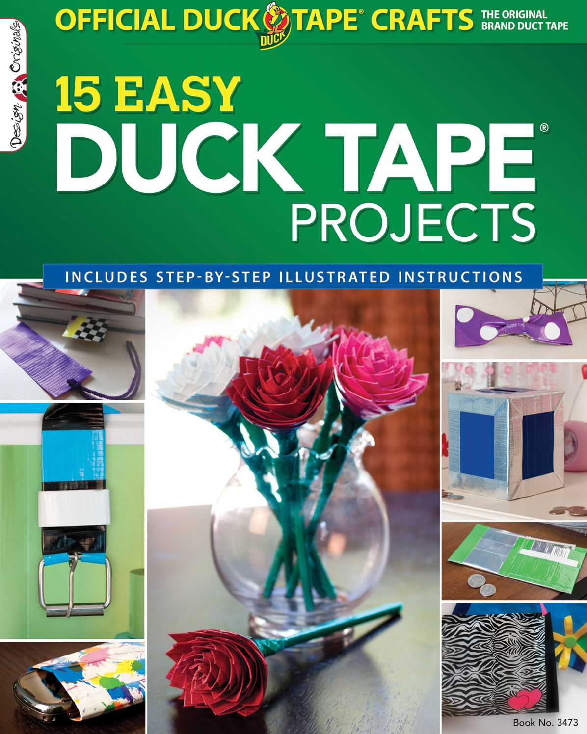Official Duck Tape Craft Book: 15 Easy Duck Tape(R) Projects