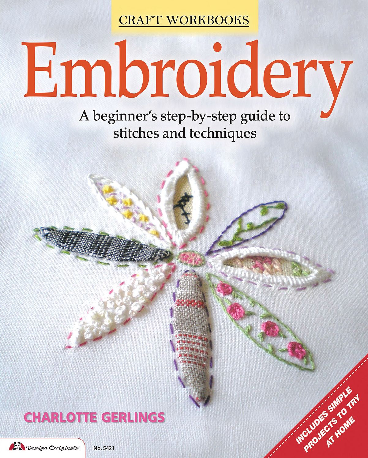 Embroidery: A beginner's step-by-step guide to stitches and techniques