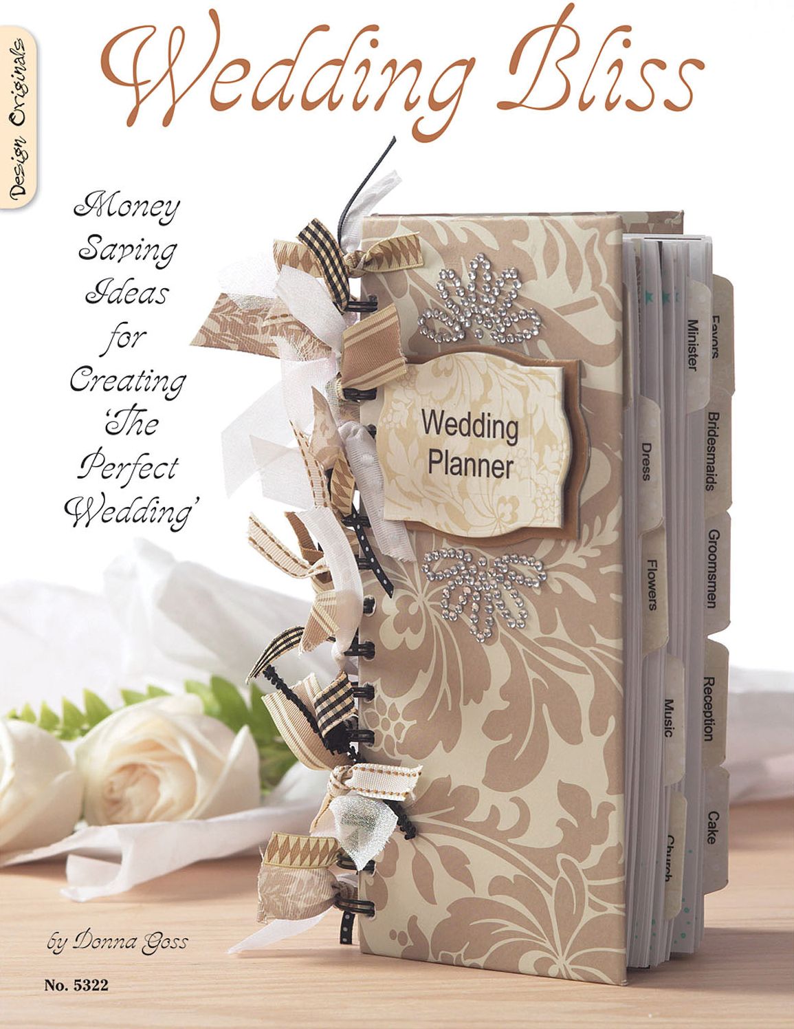 Wedding Bliss: Money Saving Ideas for Crating The Perfect Wedding