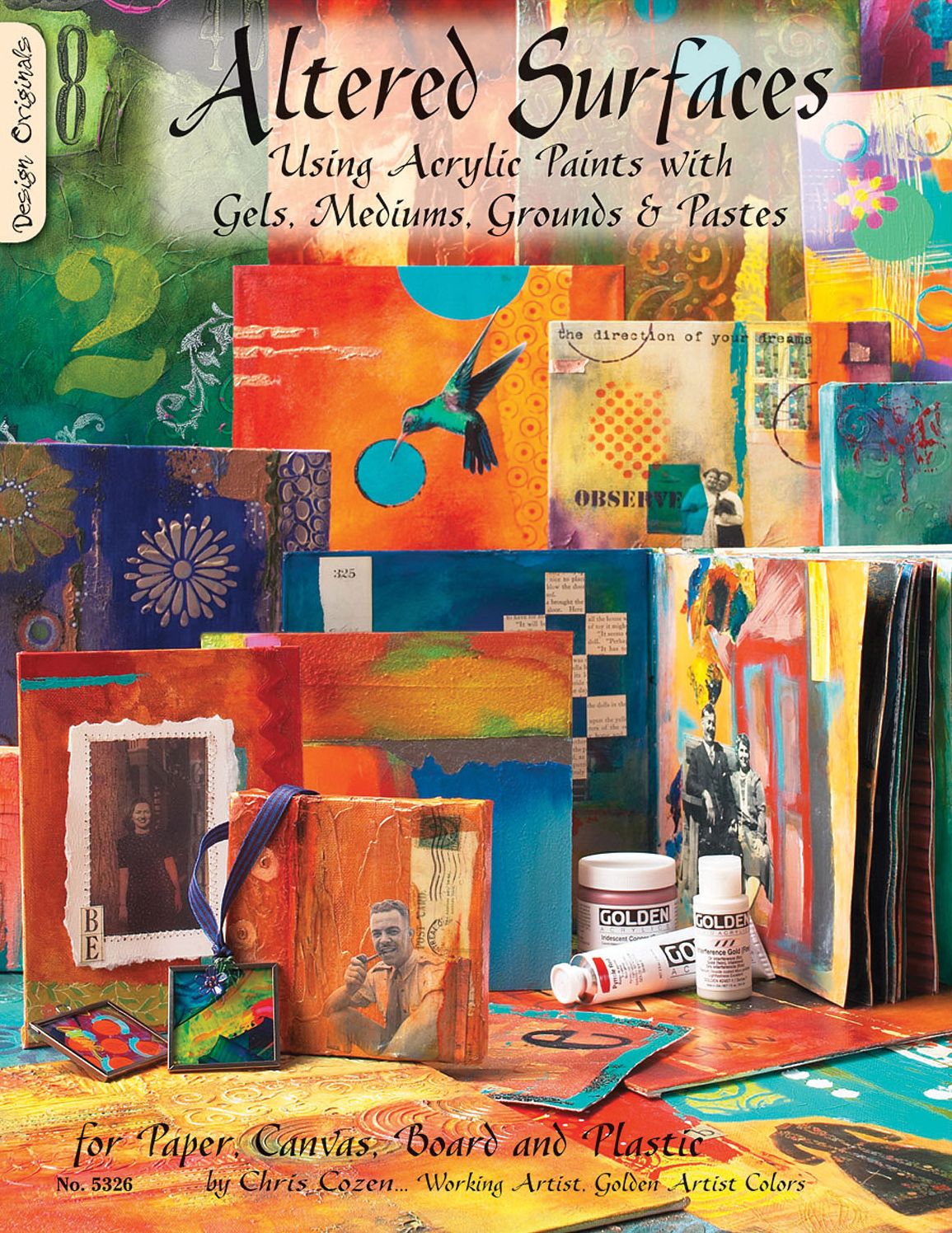 Altered Surfaces : Using Acrylic Paints With Gels, Mediums, Grounds & Pastes