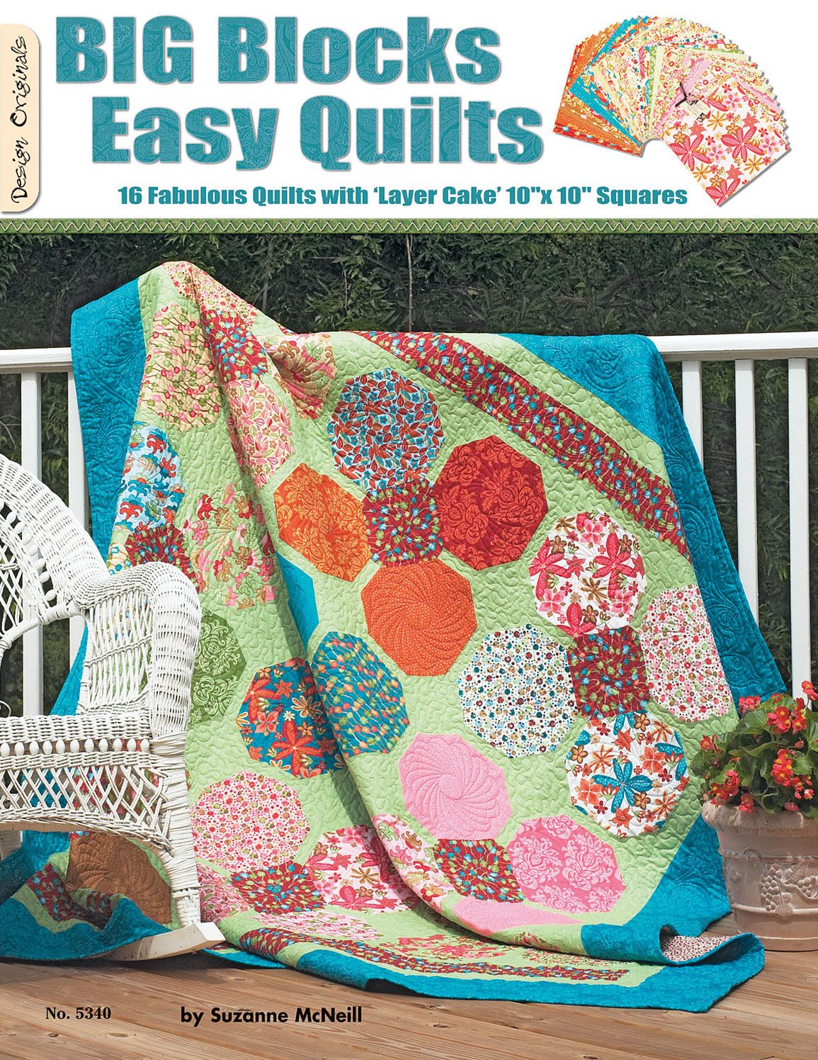 Big Blocks Easy Quilts: 16 Fabulous Quilts with Layer Cake Squares