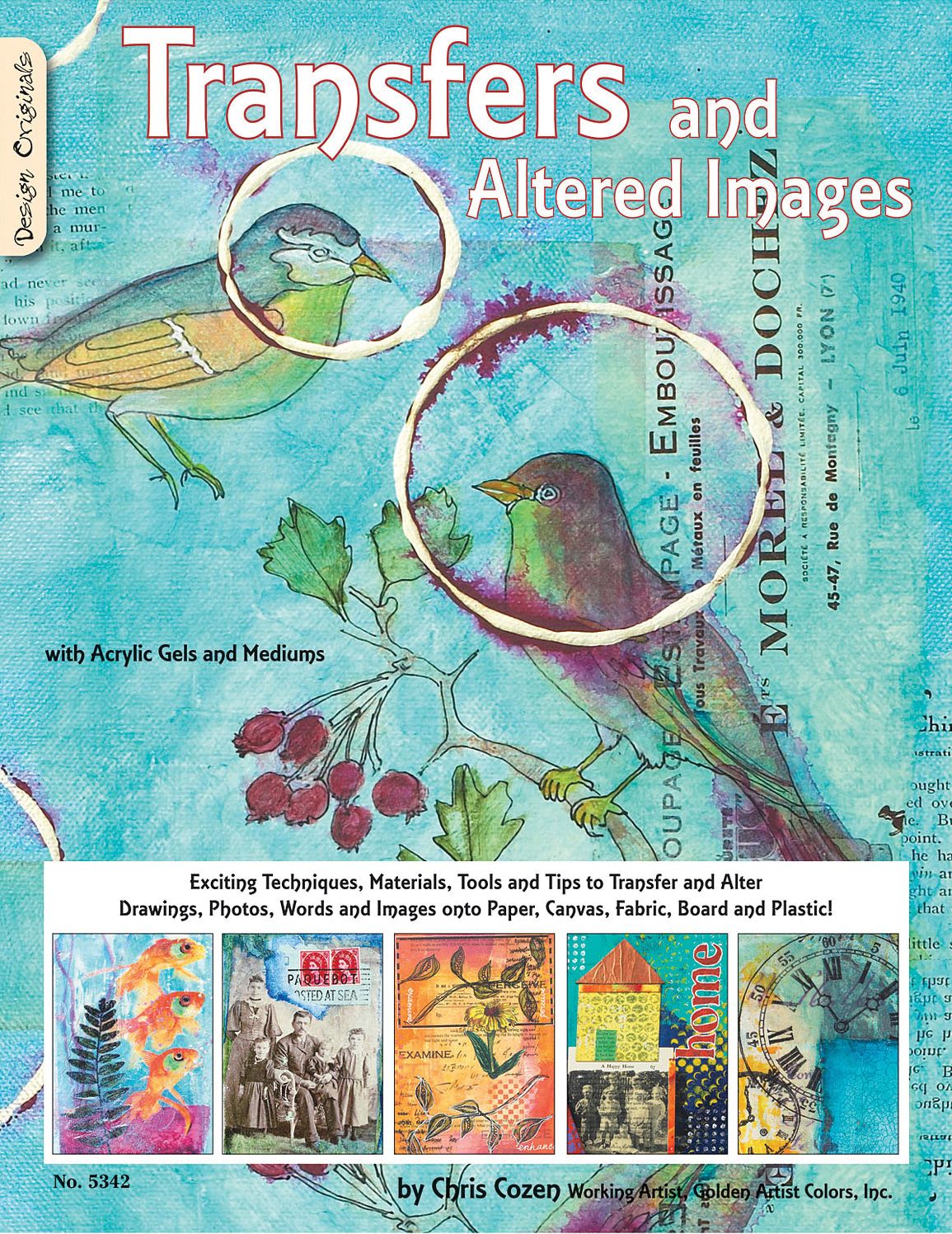 Transfers and Altered Images: With Acrylic Paints, Gels, Mediums, & Pastes
