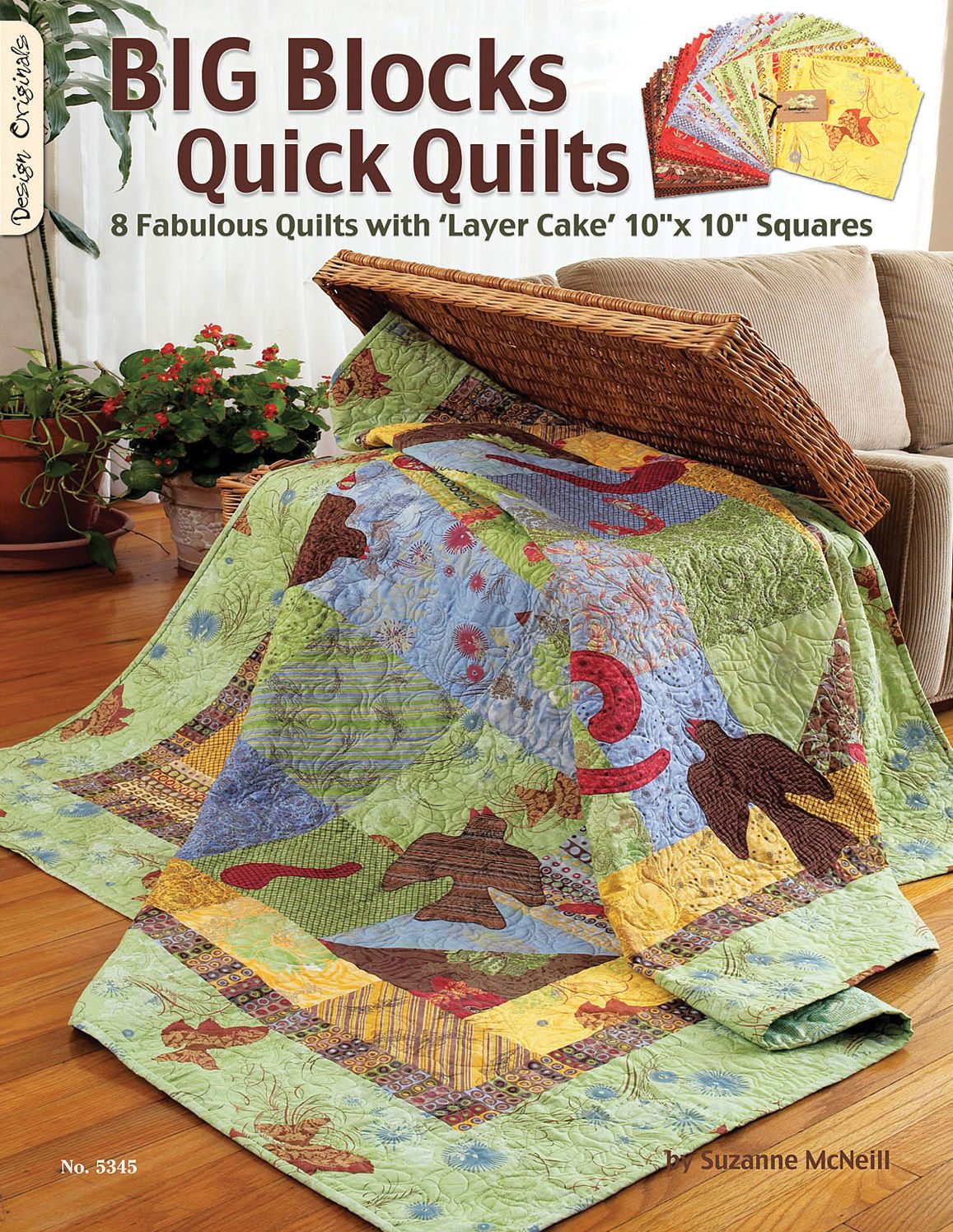 Big Blocks Quick Quilts: 8 Fabulous Quilts with Layer Cake Squares