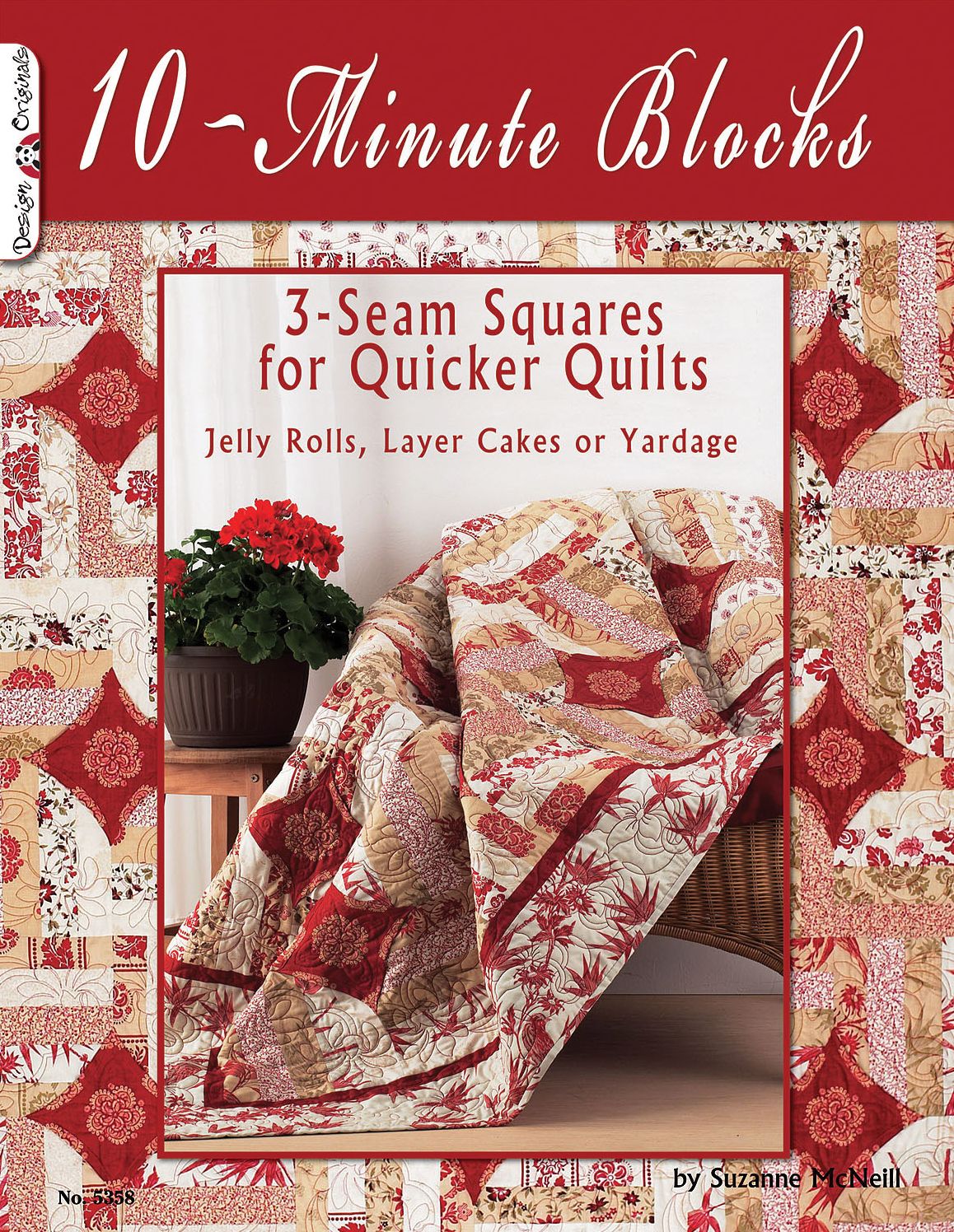 10-Minute Blocks: 3-Seam Squares For Quicker Quilts: Jelly Rolls, Layer Cakes or Yardage