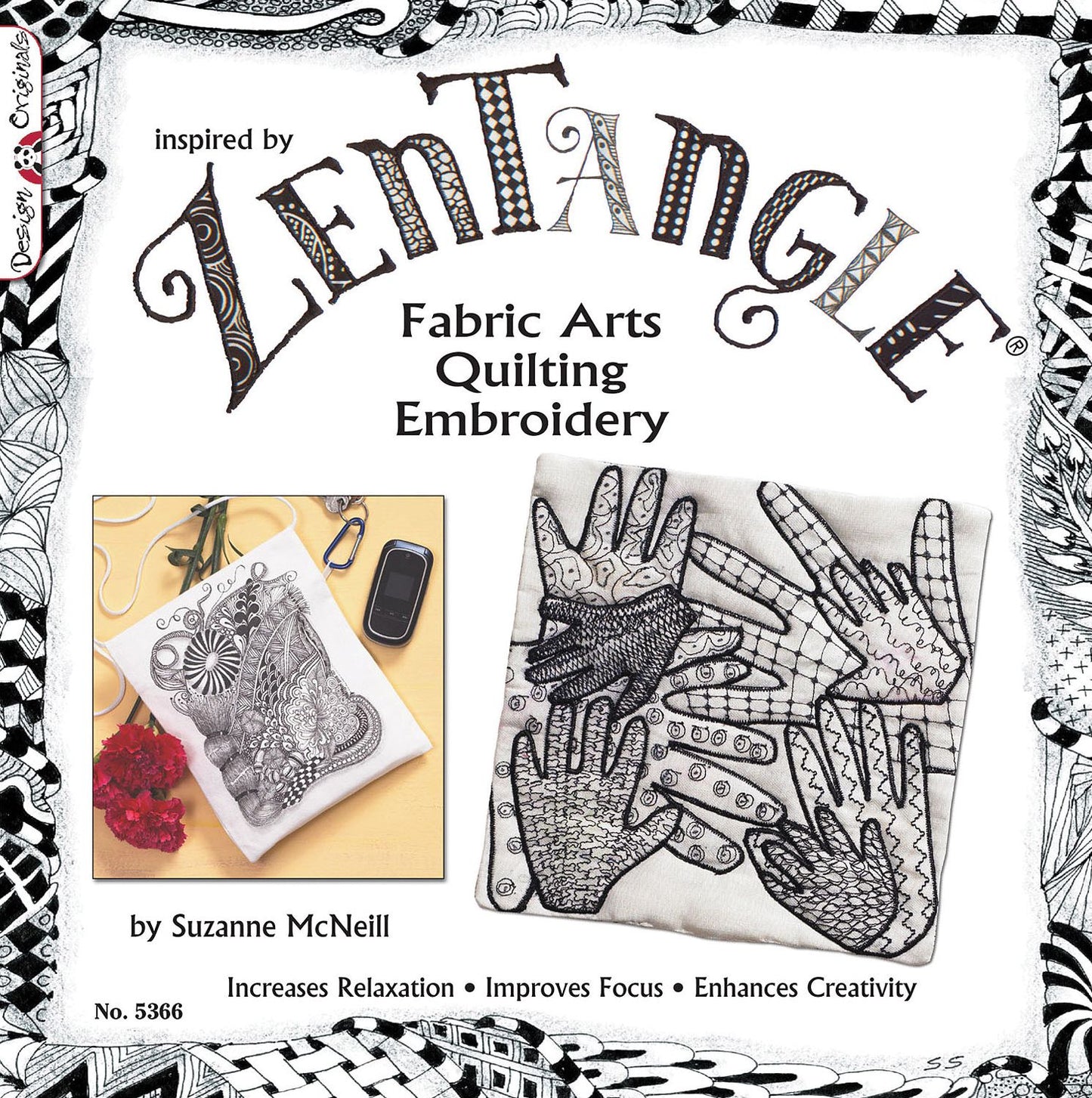Zentangle Fabric Arts: Fabric Arts, Quilting Embroidery