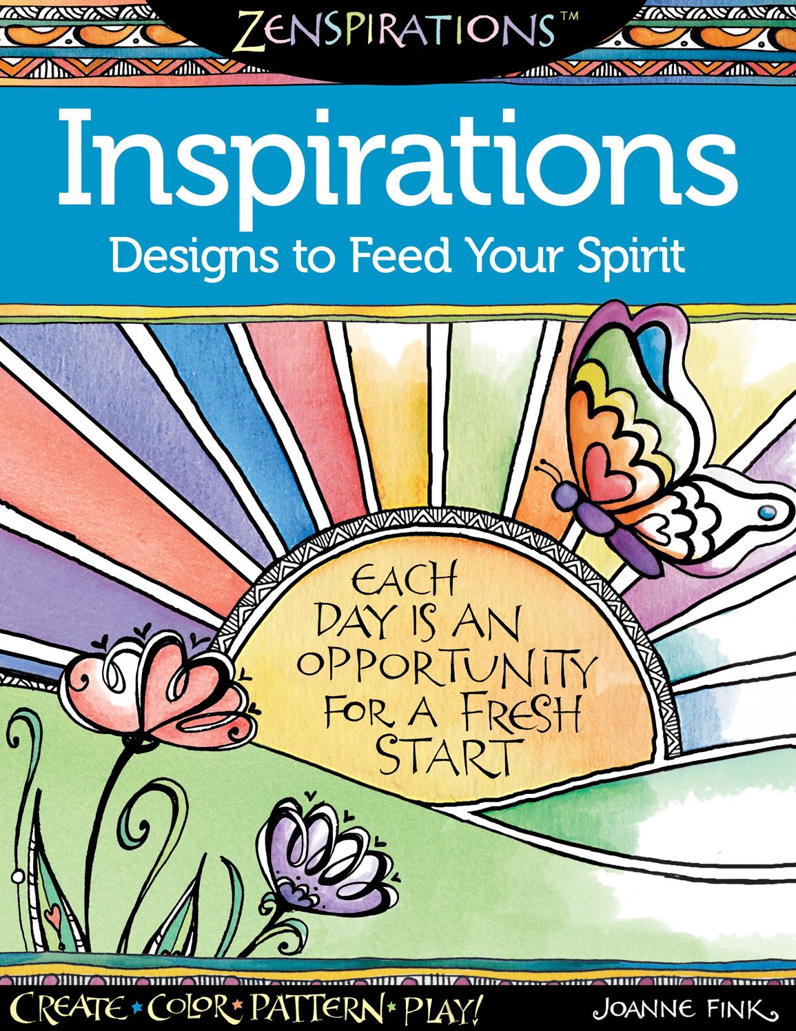 Zenspirations(TM) Coloring Book Inspirations Designs to Feed Your Spirit: Create, Color, Pattern, Play!