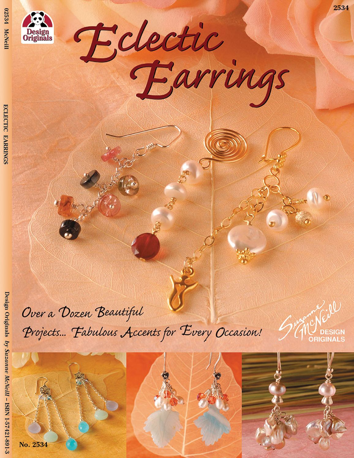 Eclectic Earrings: Over a Dozen Beautiful Projects...Fabulous Accents for Every Occasion!