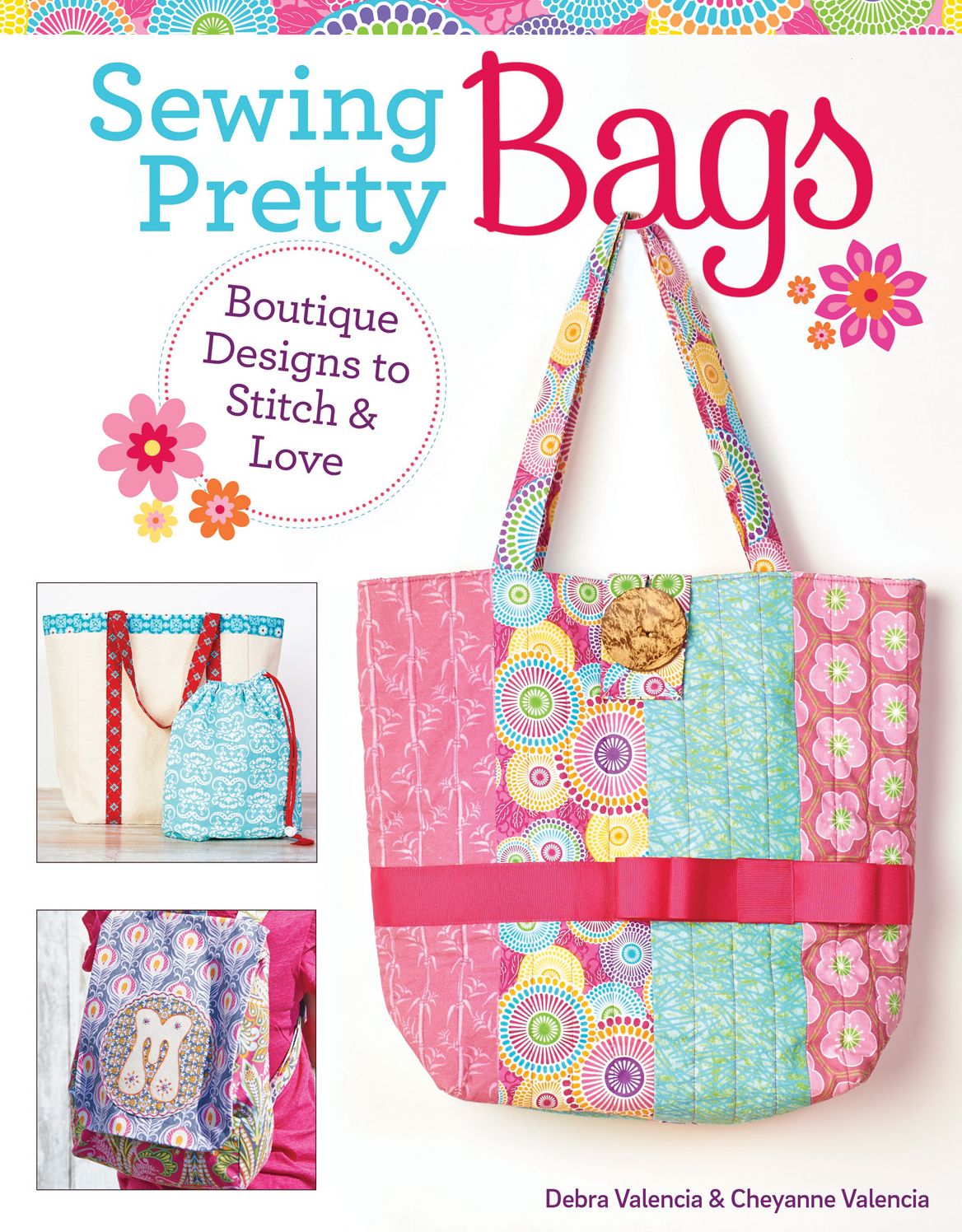 Sewing Pretty Bags: Boutique Designs to Stitch & Love
