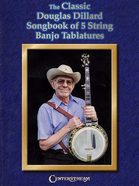 Classic Douglas Dillard Songbook of 5-String Banjo Tablatures