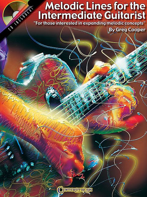 Melodic Lines for the Intermediate Guitarist: For Those Interested in Expanding Melodic Concepts
