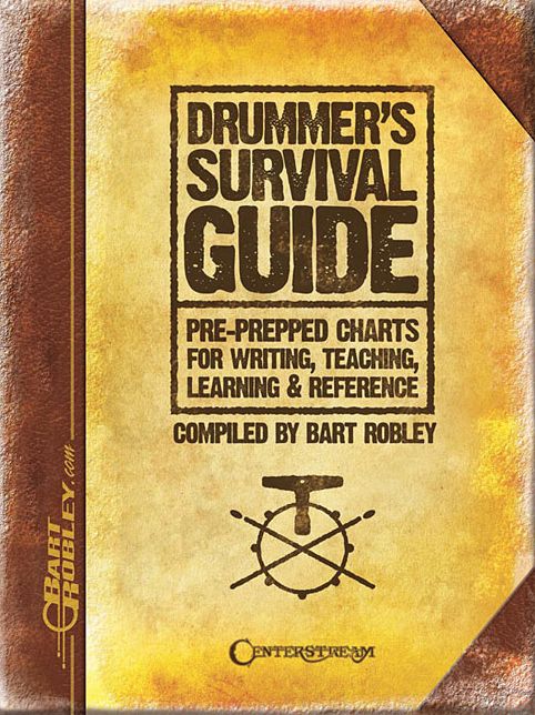Drummer's Survival Guide: Pre-Prepped Charts for Writing, Teaching, Learning and Reference