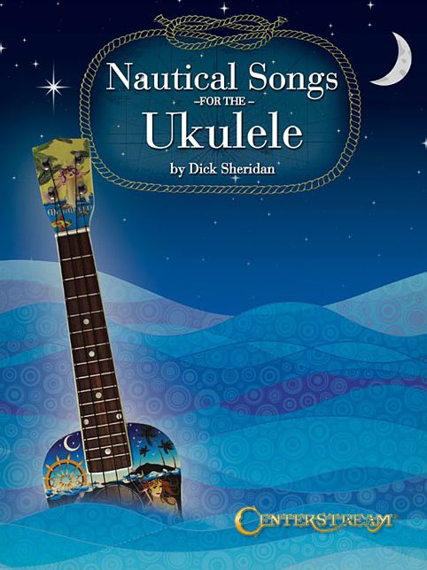 Nautical Songs For The Ukulele