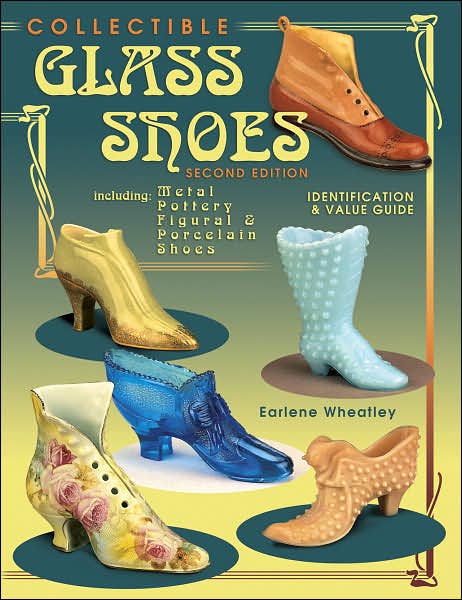 Collectible Glass Shoes: Identification and Value Guide