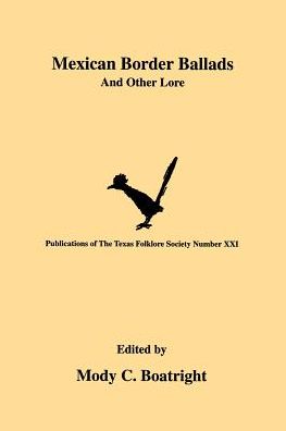 Mexican Border Ballads and Other Lore