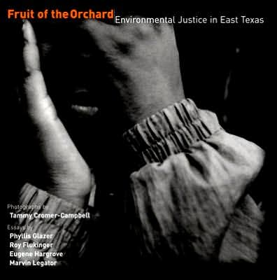 Fruit of the Orchard: Environmental Justice in East Texas