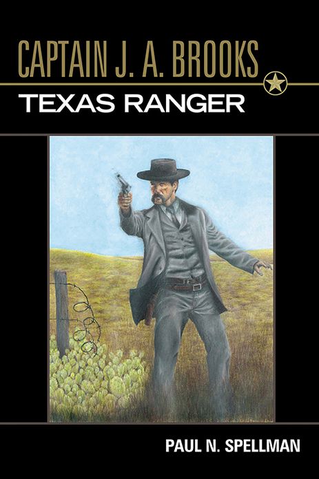 Captain J. A. Brooks, Texas Ranger