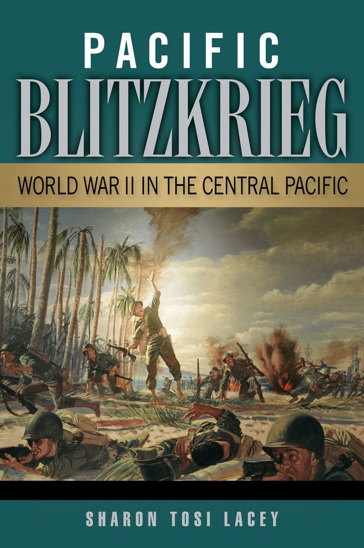 Pacific Blitzkrieg: World War II in the Central Pacific