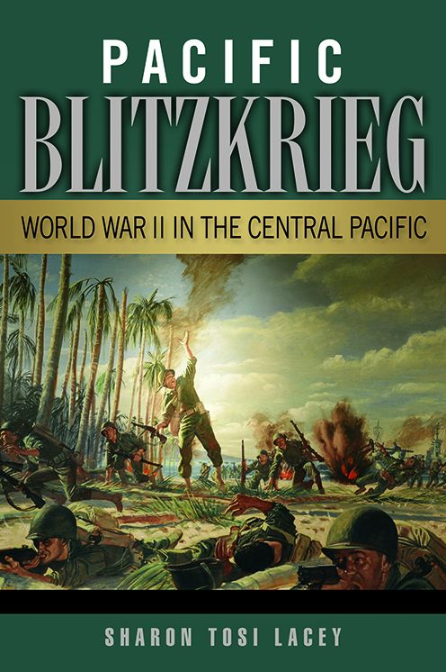 Pacific Blitzkrieg: World War II in the Central Pacific