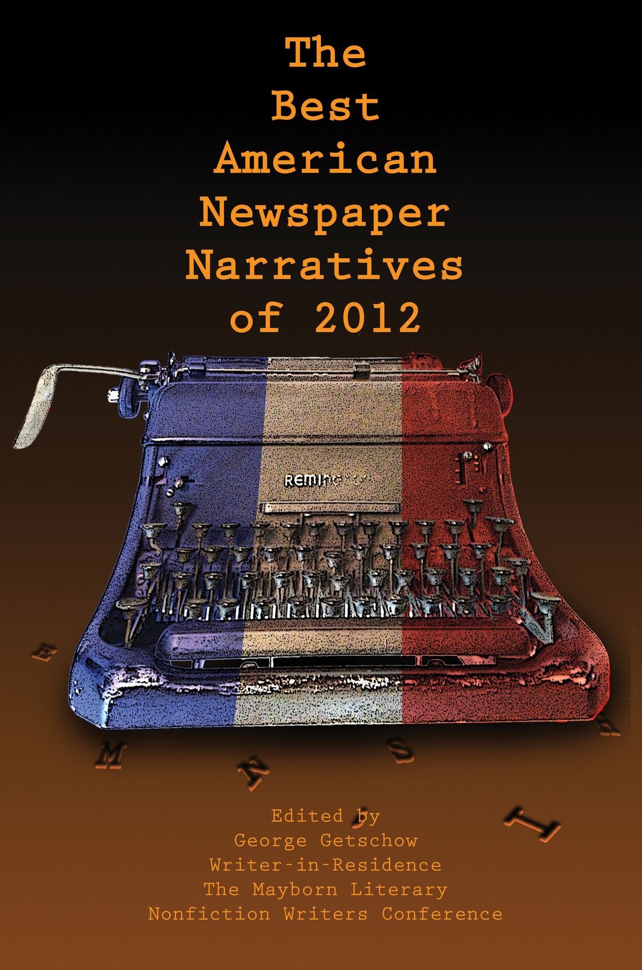 The Best American Newspaper Narratives of 2012