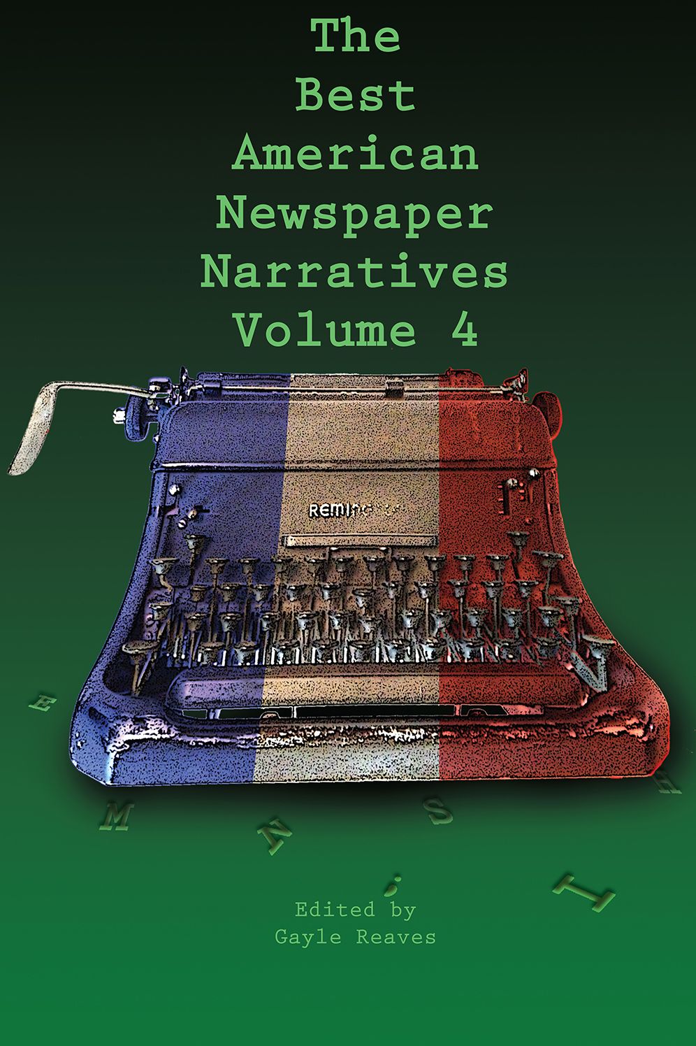 The Best American Newspaper Narratives, Volume 4